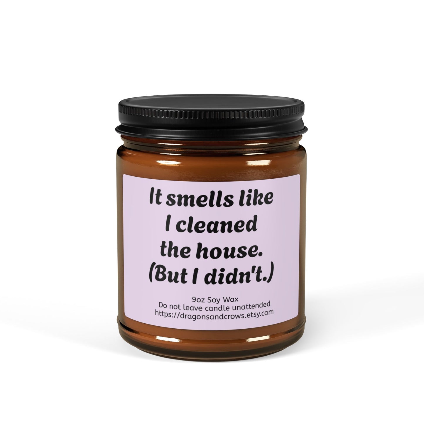 Scented Soy Candle - A self-care candle with a sense of humor! Perfect as a gift, or for yourself - you deserve it!