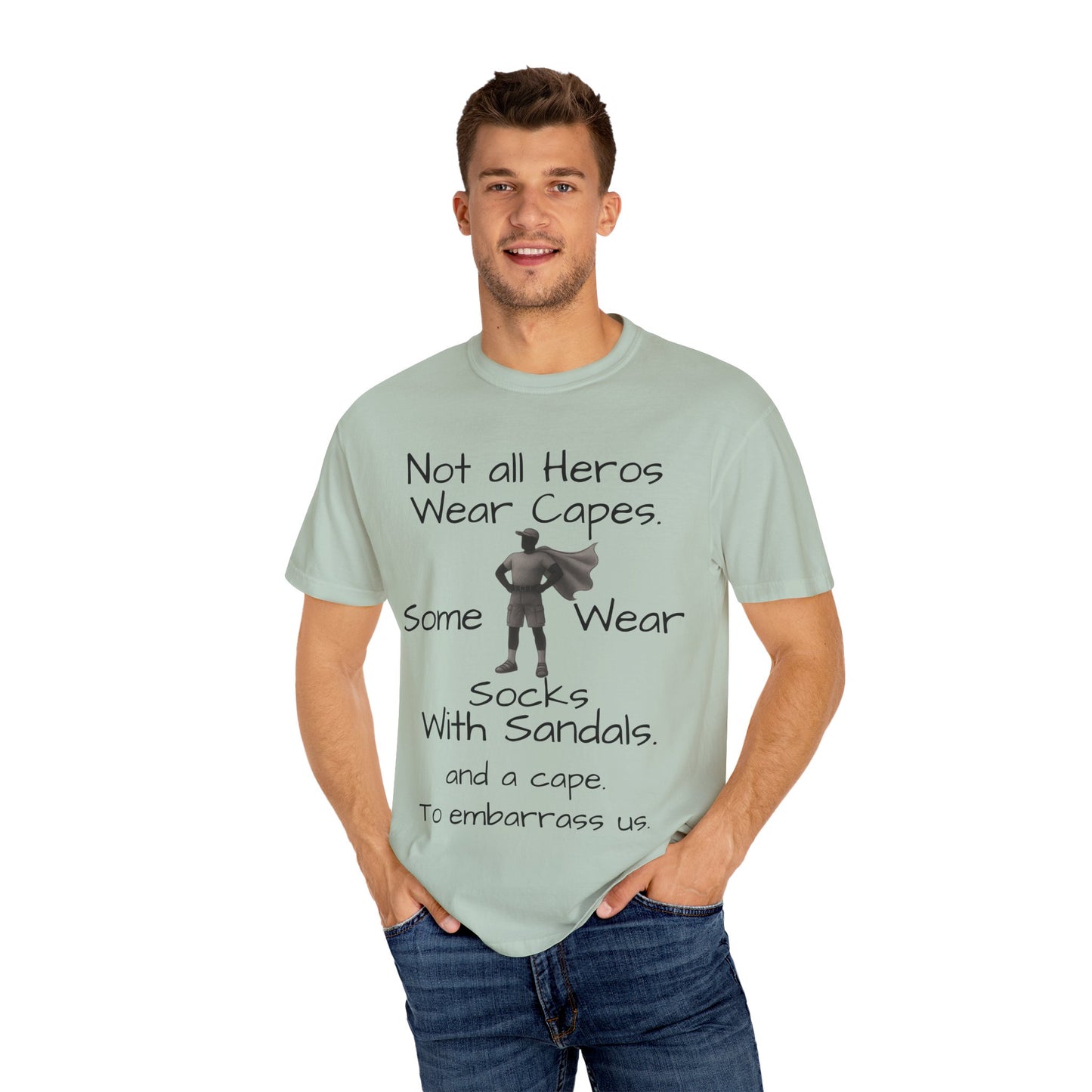 Funny Father's Day tshirt - not all heroes wear capes