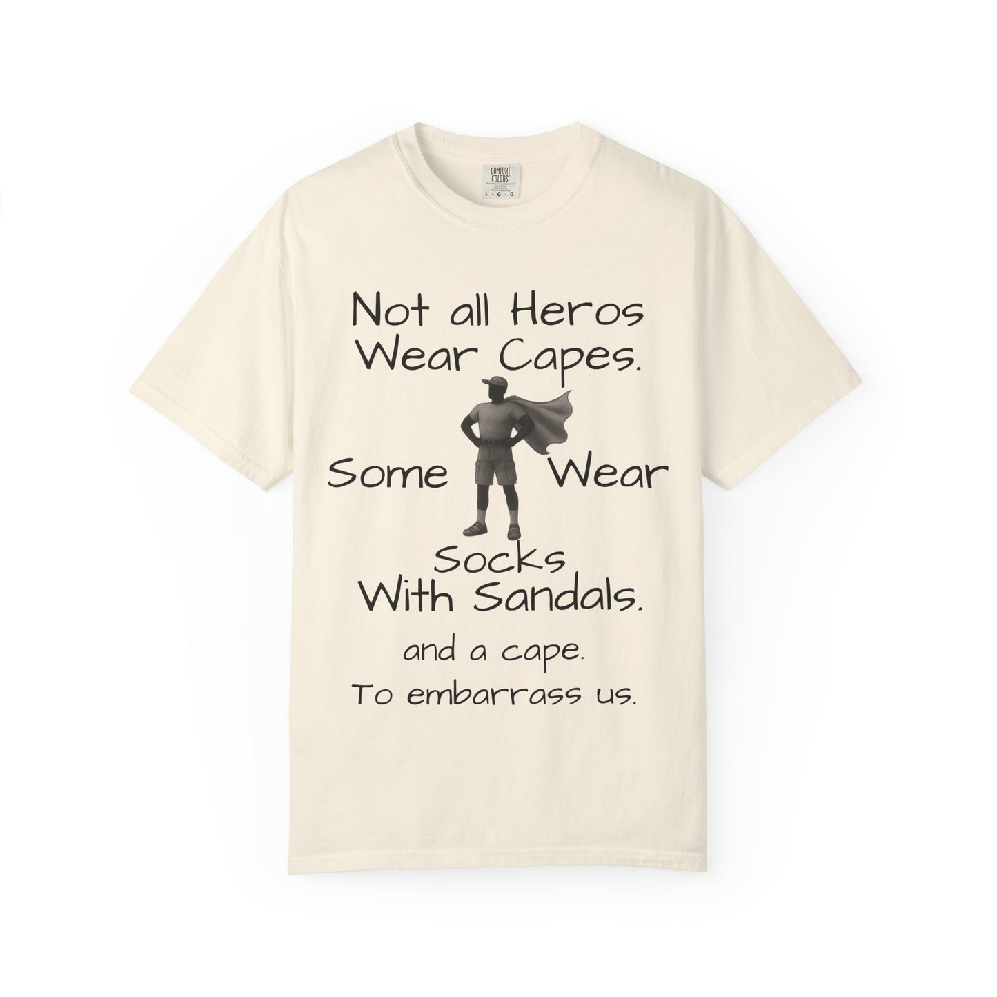 Funny Father's Day tshirt - not all heroes wear capes