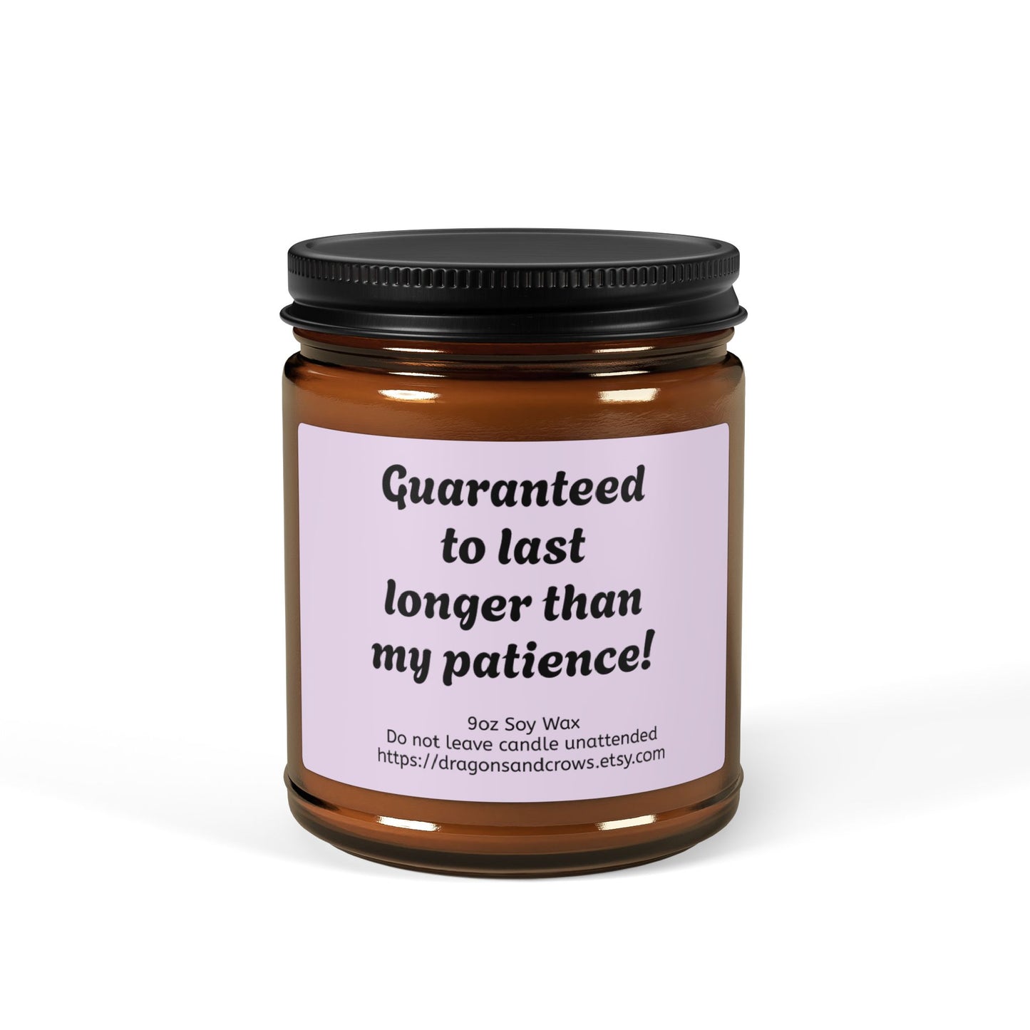 Scented Soy Candle - A self-care candle with a sense of humor! Perfect as a gift, or for yourself - you deserve it!