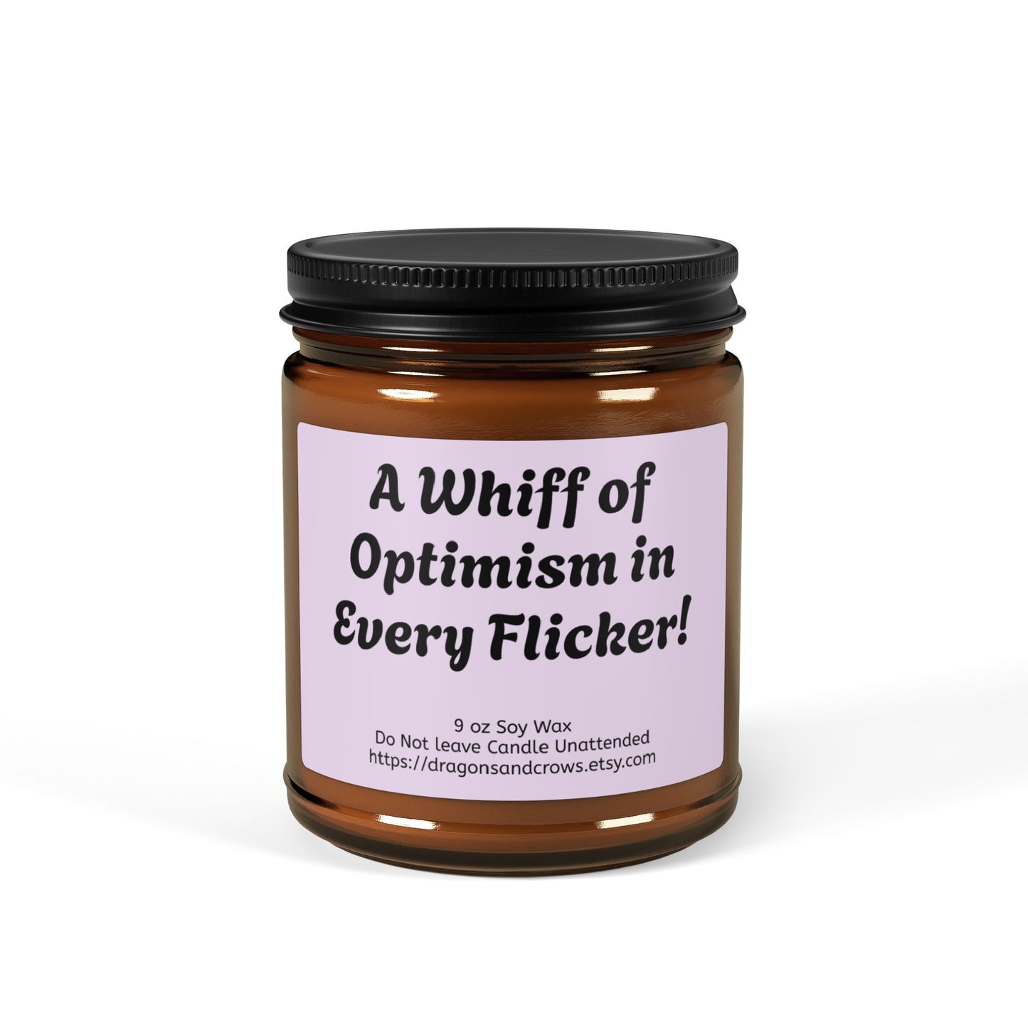 Scented Soy Candle - A self-care candle with a sense of humor! perfect as a gift, or for yourself - you deserve it!