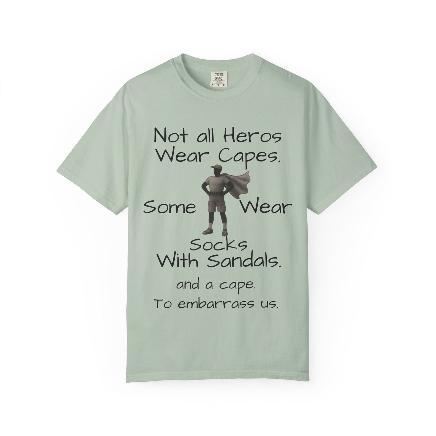 Funny Father's Day tshirt - not all heroes wear capes