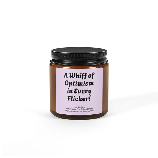 Scented Soy Candle - A self-care candle with a sense of humor! perfect as a gift, or for yourself - you deserve it!