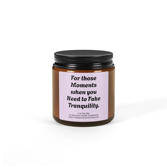 Scented Soy Candle - A self-care candle with a sense of humor! perfect as a gift, or for yourself - you deserve it!