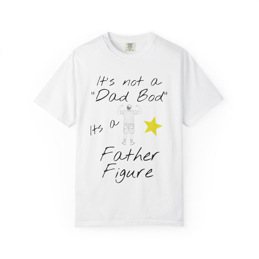 Funny Dad T-Shirt - 'It's Not A Dad Bod, It's A Father Figure'