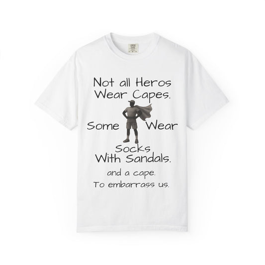 Funny Father's Day tshirt - not all heroes wear capes